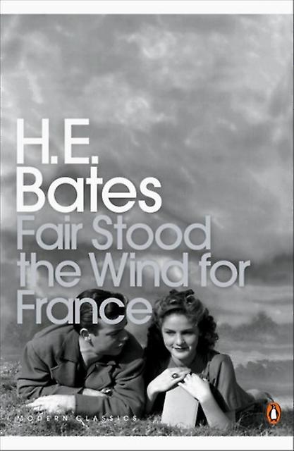 Fair Stood The Wind For France by H. E. Bates Paperback