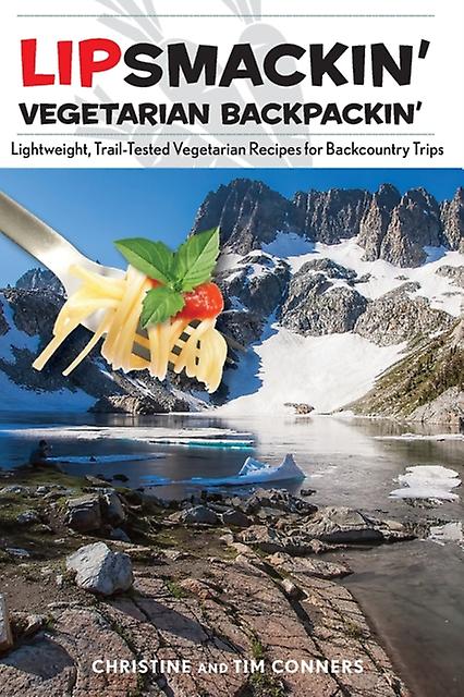 Lipsmackin Vegetarian Backpackin by Tim Conners Paperback Book