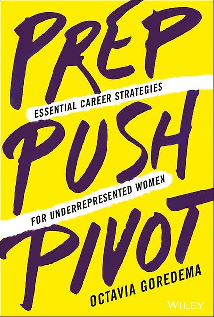 Prep Push Pivot by Octavia Goredema Hardback Book