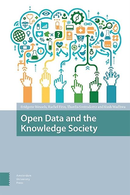 Open Data And The Knowledge Society by Bridgette Wessels Paperback Book