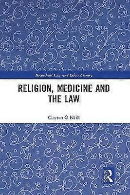 Religion Medicine and the Law