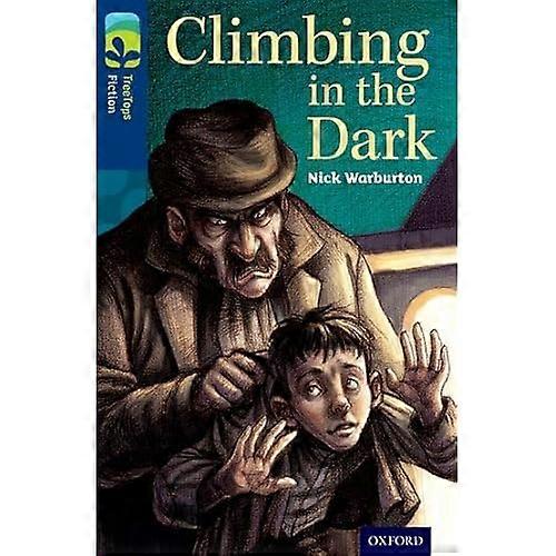 Oxford Reading Tree TreeTops Fiction: Level 14: Climbing in the Dark