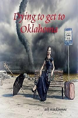 Dying to get to Oklahoma
