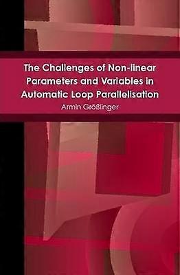 The Challenges of Nonlinear Parameters and Variables in Automatic Loop Parallelisation