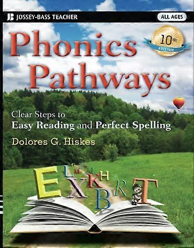 Phonics Pathways: Clear Steps to Easy Reading and Perfect Spelling