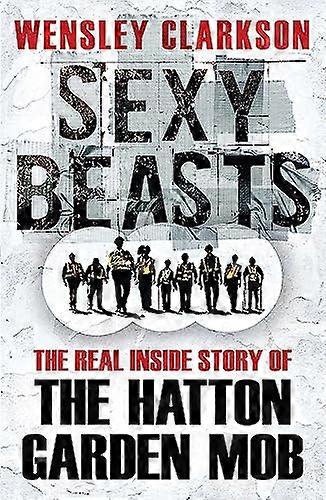 חיות סקסיות: סיפורו הפנימי של השוד בגן החיב