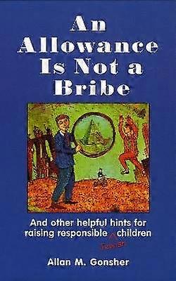 An Allowance Is Not a Bribe