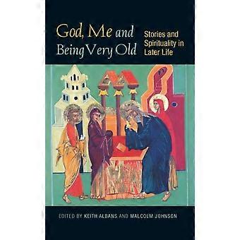 God Me And Being Very Old Stories And Spirituality In Later Life - Hymns Ancient and Modern Ltd - Paperback - en Book
