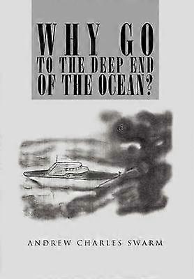 Why Go to the Deep End of the Ocean