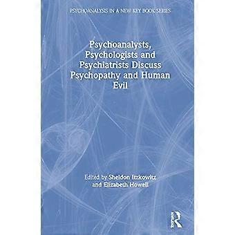 Psychoanalytiker Psychologen und Psychiater diskutieren Psychopathie und menschliches Böses