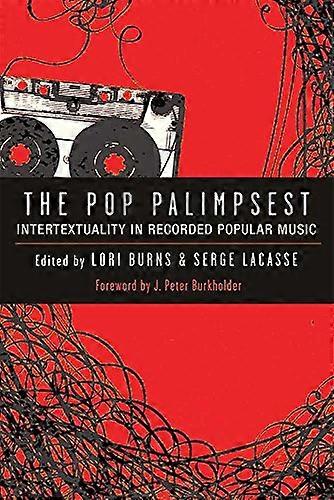 The Pop Palimpsest: Intertextuality in Recorded Popular Music