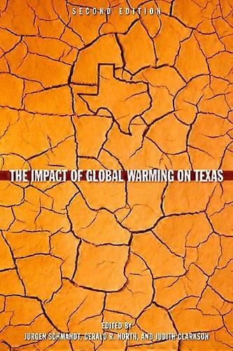 The Impact of Global Warming on Texas: Second Edition