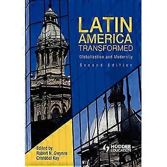 L’Amérique latine transformée : mondialisation et modernité