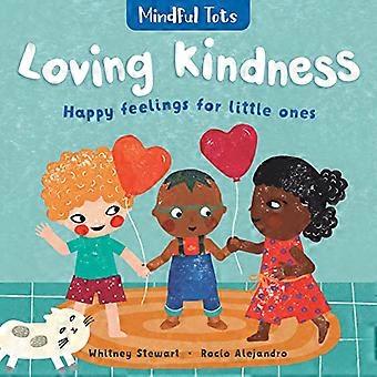 Mindful Tots Loving Kindness: 2019 [Hallituskirja]