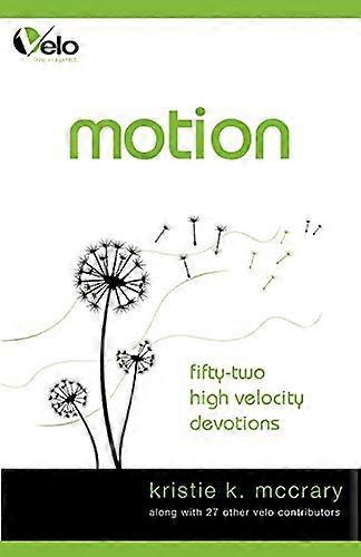 Motion: High Velocity Devotions