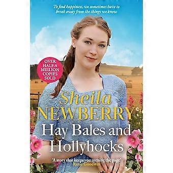 Hay Bales and Hollyhocks The heart warming rural saga