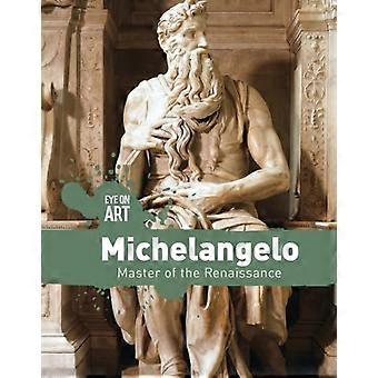 Michelangelo: Maestro del Rinascimento