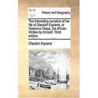 The Interesting Narrative Of The Life Of Olaudah Equiano Or Gustavus Vassa - Olaudah Equiano - Paperback - English Book - History