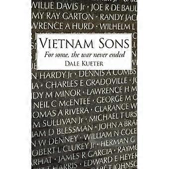 Vietnam Sons For Some The War Never Ended - Dale Kueter - Paperback - English Book - History