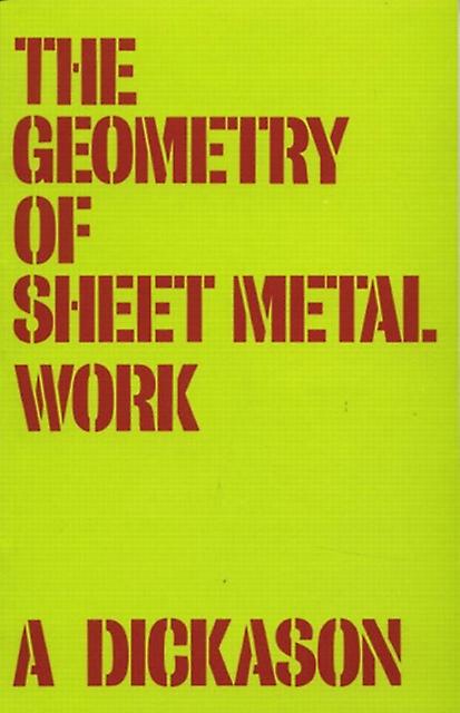 Geometry Of Sheet Metal Work The by A. Dickason Paperback