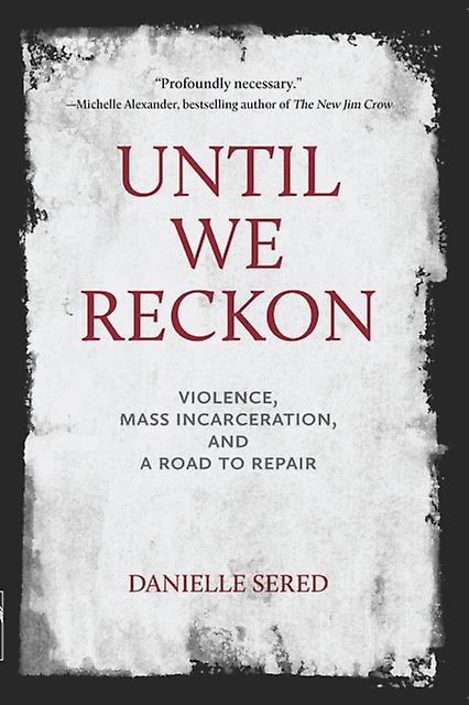 Until We Reckon by Danielle Sered Paperback