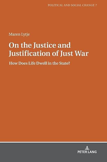 On The Justice And Justification Of Just War Paperback Book