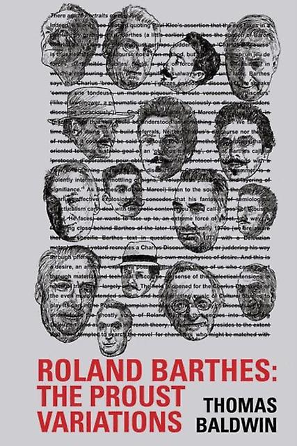 Roland Barthes The Proust Variations by Thomas Baldwin Paperback