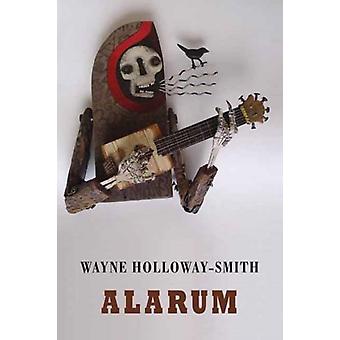 Alarum - Holloway-Smith, Wayne