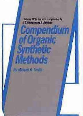Compendium of Organic Synthetic Methods Volume 7