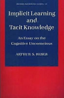 Implicit Learning and Tacit Knowledge