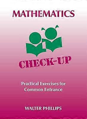 Mathematics Check-Up - Practical Exercises for Common Entrance
