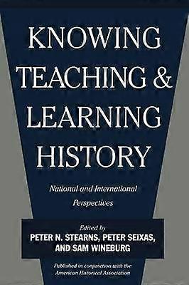 Knowing Teaching and Learning History