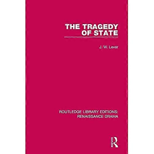 Statens tragedi (Routledge Library Editions: Renaissance Drama)