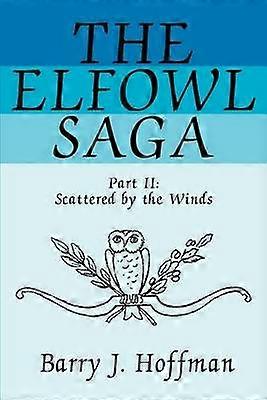 The Elfowl Saga Part IIScattered by the Winds