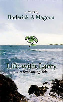 Life with Larry An Enchanting Tale
