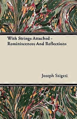 With Strings Attached  Reminiscences and Reflections