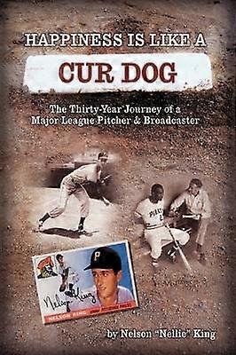 Happiness is Like a Cur Dog