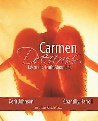 Carmen Dreams Learn the Truth about Life