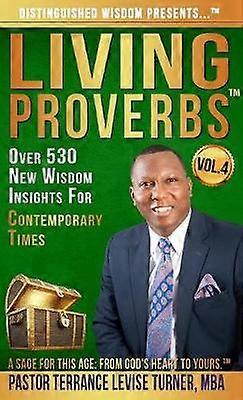 Distinguished Wisdom Presents . . . "Living Proverbs"-Vol. 4