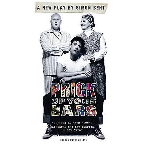 Prick Up Your Ears (Oberon Modern Plays)