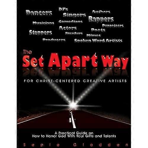 The Set Apart Way for Christ-Centered Creative Artists
