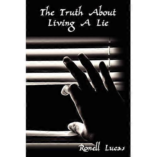 The Truth about Living a Lie