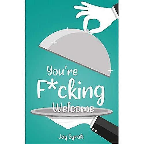 You're F*Cking Welcome