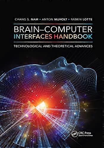 Brain Computer Interfaces Handbook: Technological and Theoretical Advances