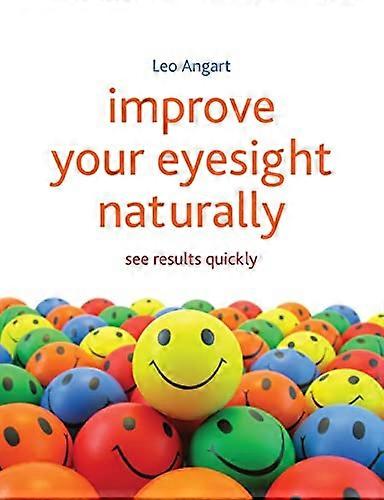 Improve Your Eyesight Naturally: See results quickly