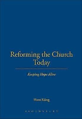 Reforming the Church Today