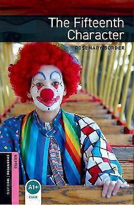 Oxford Bookworms Library: Starter Level:: The Fifteenth Character audio pack