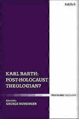 Karl Barth: Teologul post-Holocaust?