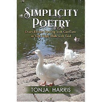 Simplicity Poetry Diary Entries Dealing With Conflicts In Your Daily Walk With G - TONJA HARRIS - Paperback - en Book