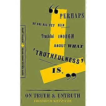 On Truth and Untruth Selected Writings